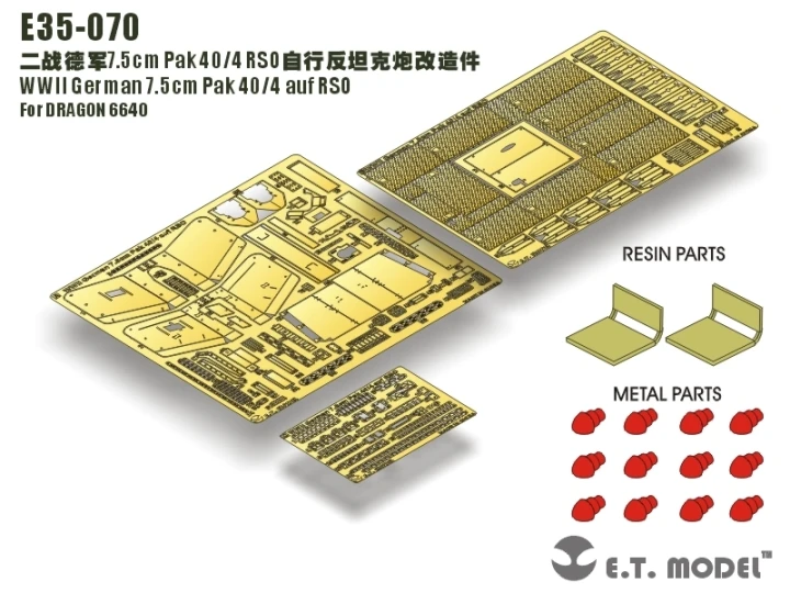 ET Model E35-070 1/35 Scale WWII German 7.5cm Pak 40/4 Auf RSO Detail Up Parts For DRAGON 6640
ET Model E35-070 1/35 Scale WWII German 7.5cm Pak 40/4 Auf RSO Detail Up Parts For DRAGON 6640