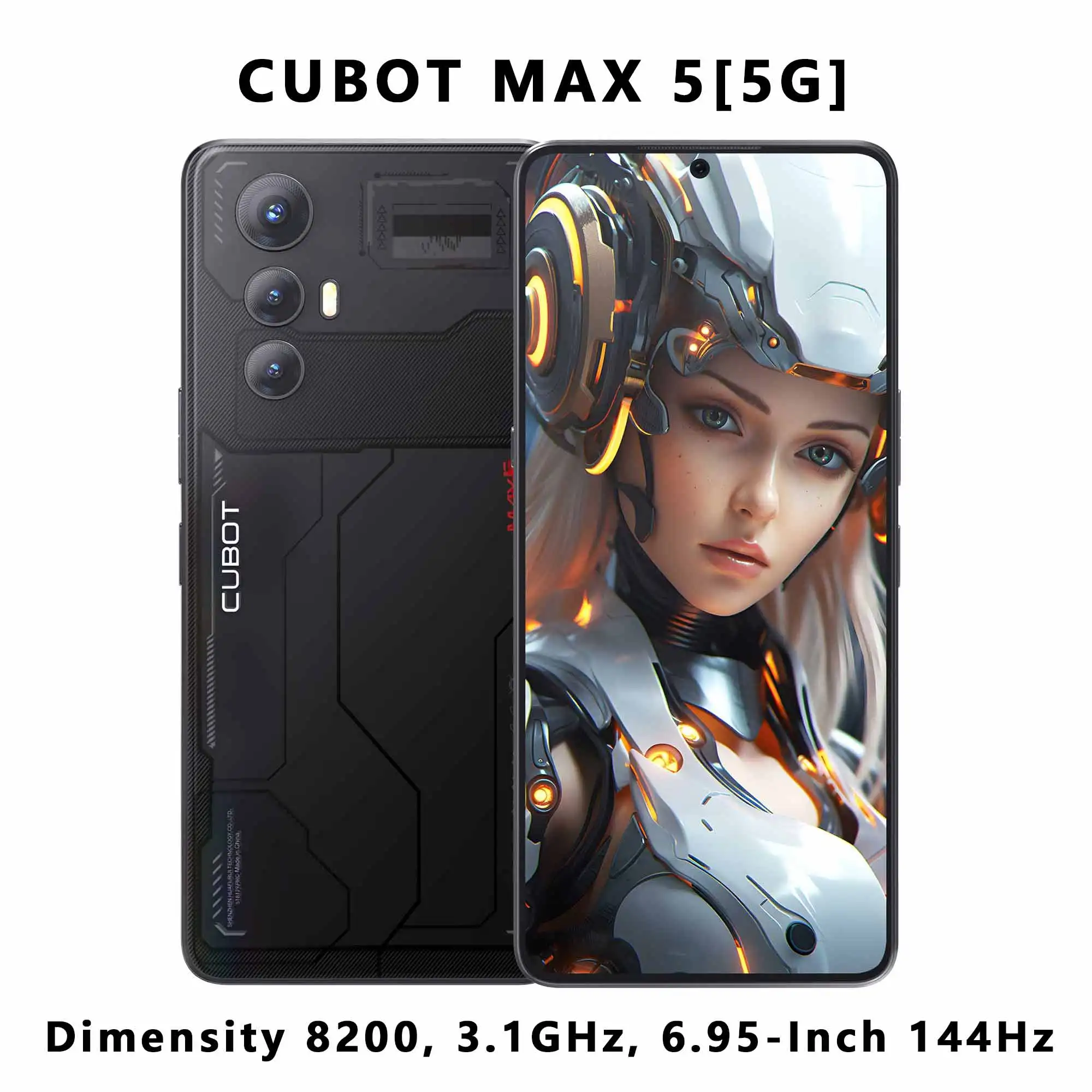 Android Smartphone 5G CUBOT MAX 5, Dimensity 8200,4nm, 3.1GHz, 6.95-inch 144Hz Large Screen, 24+256GB,Gaming Phone,Add to Cart
Android Smartphone 5G CUBOT MAX 5, Dimensity 8200,4nm, 3.1GHz, 6.95-inch 144Hz Large Screen, 24+256GB,Gaming Phone,Add to Cart