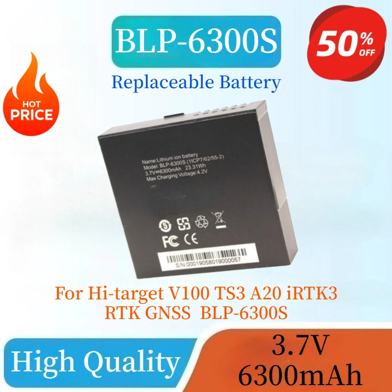 High Quality BLP-6300S 3.7V 6300mAh 23.31Wh Li-ion battery for Hi-target V100 TS3 A20 iRTK3 RTK GNSS BLP-6300S
High Quality BLP-6300S 3.7V 6300mAh 23.31Wh Li-ion battery for Hi-target V100 TS3 A20 iRTK3 RTK GNSS BLP-6300S