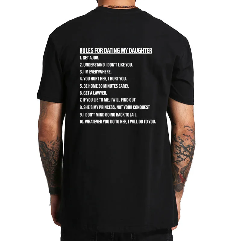 Rules for Dating My Daughter T Shirt Funny Dad Gift Print On Back Tshirts EU Size 100% Cotton Soft Unisex O-neck Tee Tops
Rules for Dating My Daughter T Shirt Funny Dad Gift Print On Back Tshirts EU Size 100% Cotton Soft Unisex O-neck Tee Tops