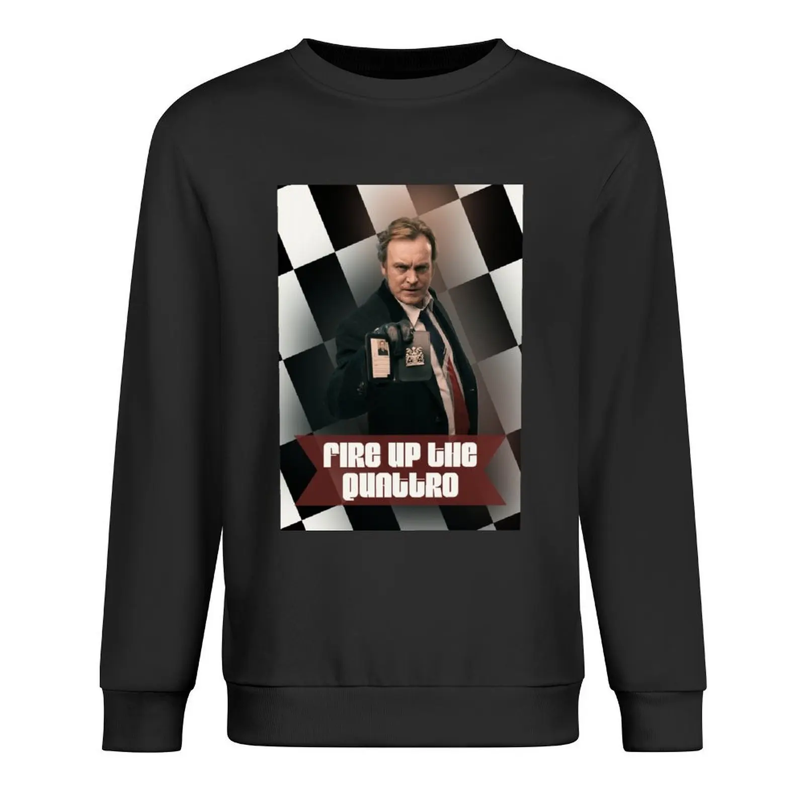 Gene Hunt - Ashes to Ashes, Life on Mars, Philip Glenister, Fire up the Quattro Pullover autumn graphic sweatshirts
Gene Hunt - Ashes to Ashes, Life on Mars, Philip Glenister, Fire up the Quattro Pullover autumn graphic sweatshirts