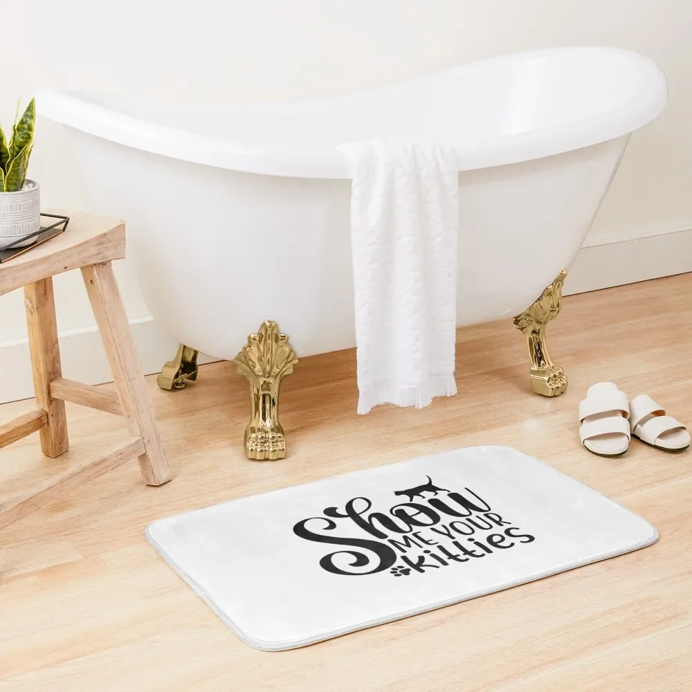 Show Me Your Kitties, Show Me Your Kitties Shirt, Bath Mat Carpet For Bath Anti-Skid Carpet Anti Slip Mat
Show Me Your Kitties, Show Me Your Kitties Shirt, Bath Mat Carpet For Bath Anti-Skid Carpet Anti Slip Mat
