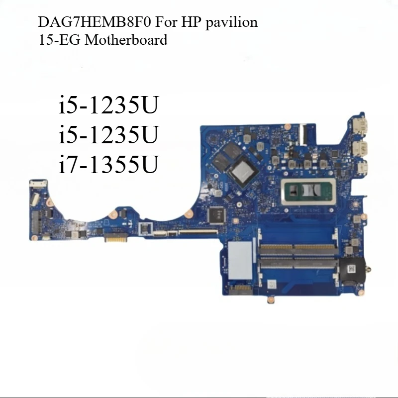 Материнская плата DAG7HEMB8F0 для ноутбука HP pavilion 15-EG, материнская плата, процессор I5-1235U, графический процессор MX450 2G DDR4
Материнская плата DAG7HEMB8F0 для ноутбука HP pavilion 15-EG, материнская плата, процессор I5-1235U, графический процессор MX450 2G DDR4