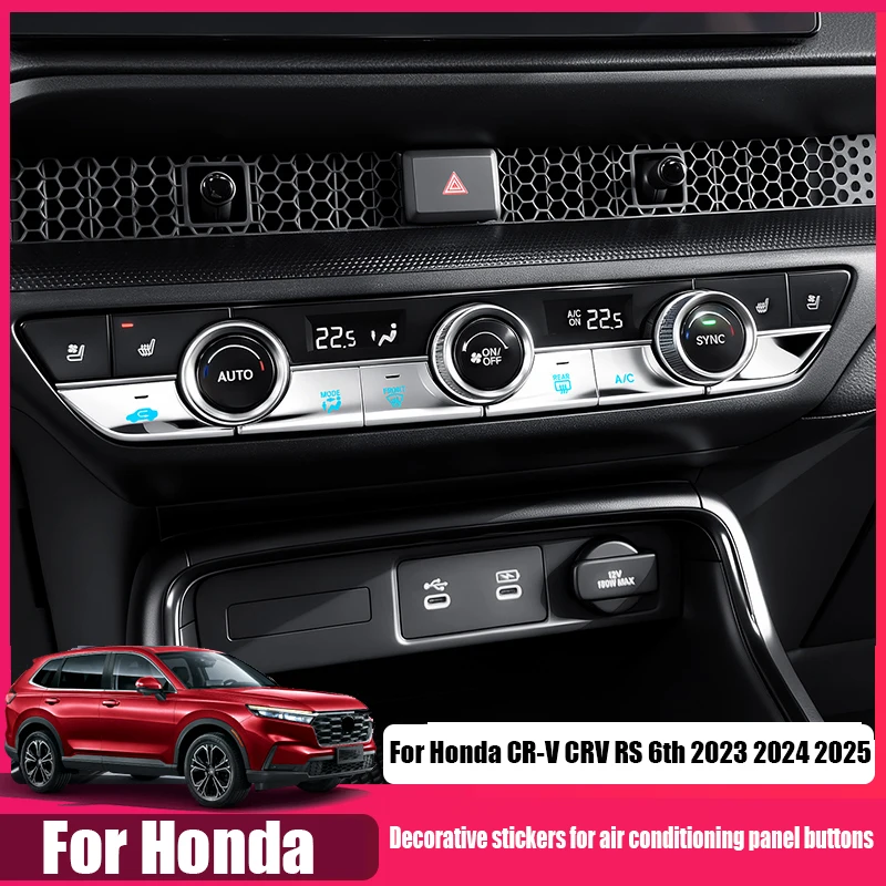 For Honda CR-V CRV RS 6th 2023 2024 2025 Air conditioning panel button decoration sticker interior modification parts
For Honda CR-V CRV RS 6th 2023 2024 2025 Air conditioning panel button decoration sticker interior modification parts