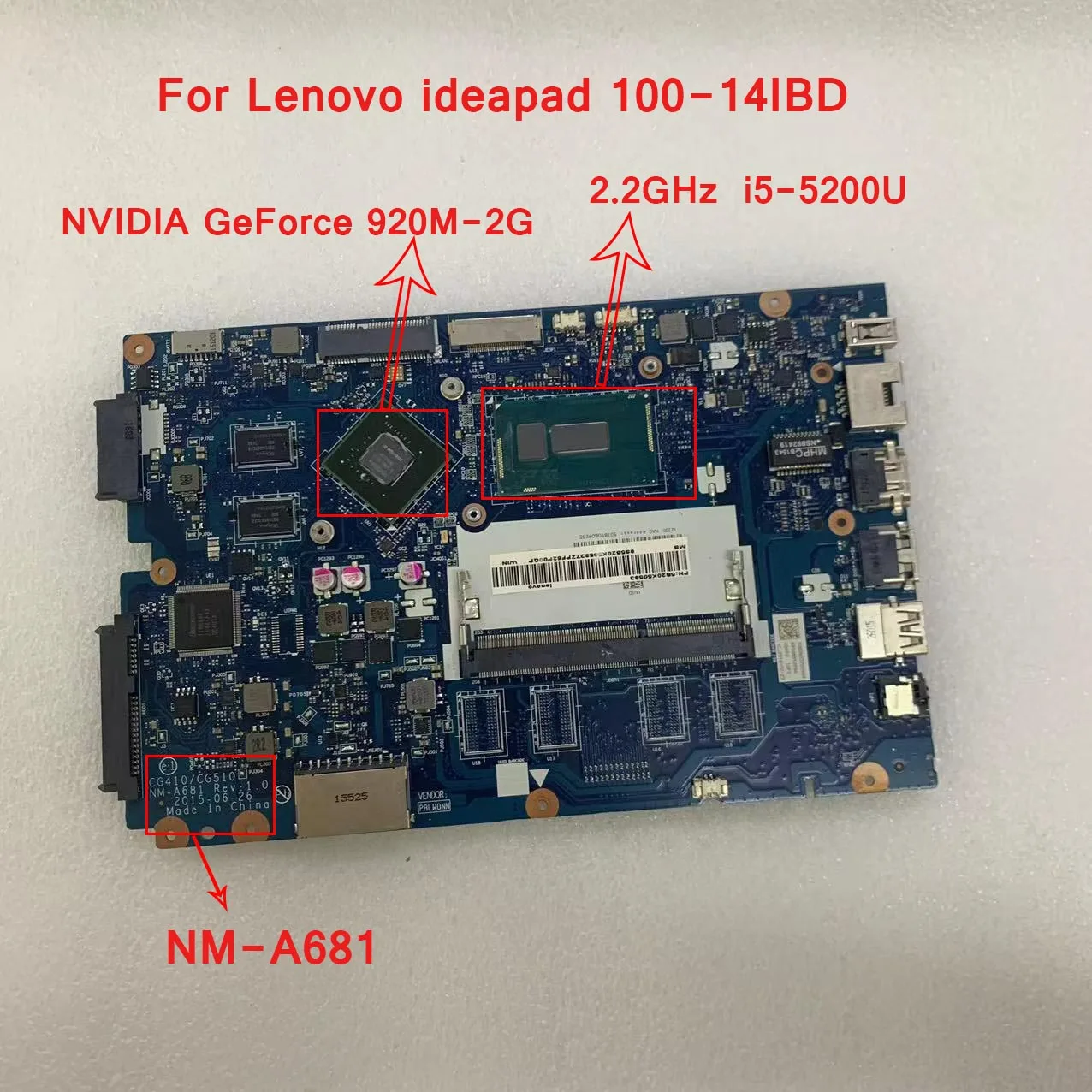 For Lenovo 100-14IBD Laptop Motherboard. NM-A681 motherboard with i5-5200U CPU 920M-2G GPU 100% tested working
For Lenovo 100-14IBD Laptop Motherboard. NM-A681 motherboard with i5-5200U CPU 920M-2G GPU 100% tested working