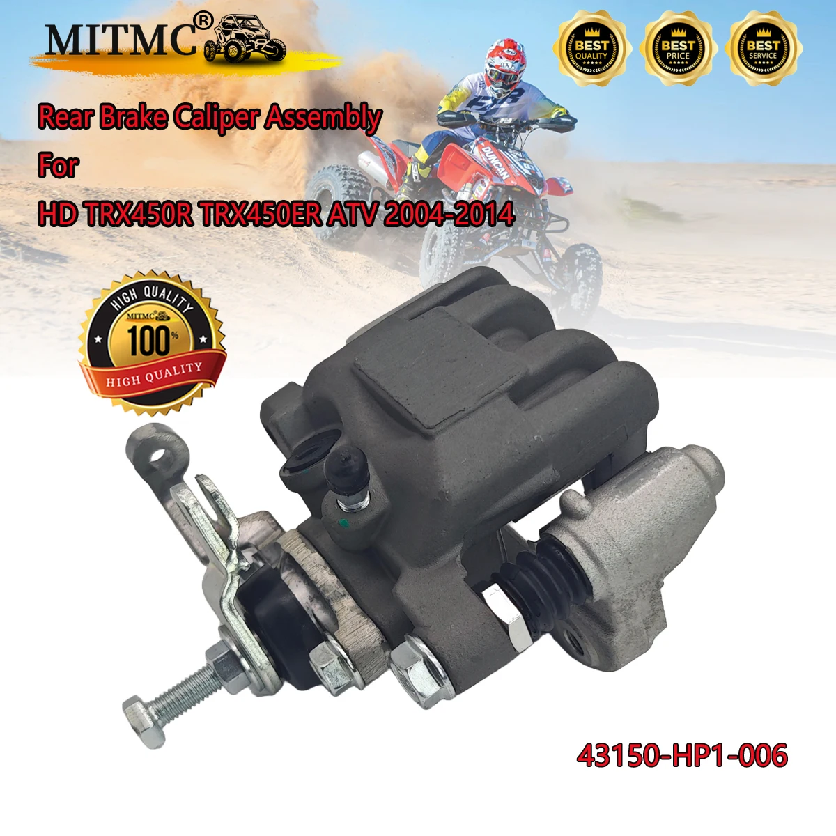 MITMC Rear Brake Caliper Assy For HD TRX450R TRX450ER 2004-2014 43150-HP1-006
MITMC Rear Brake Caliper Assy For HD TRX450R TRX450ER 2004-2014 43150-HP1-006