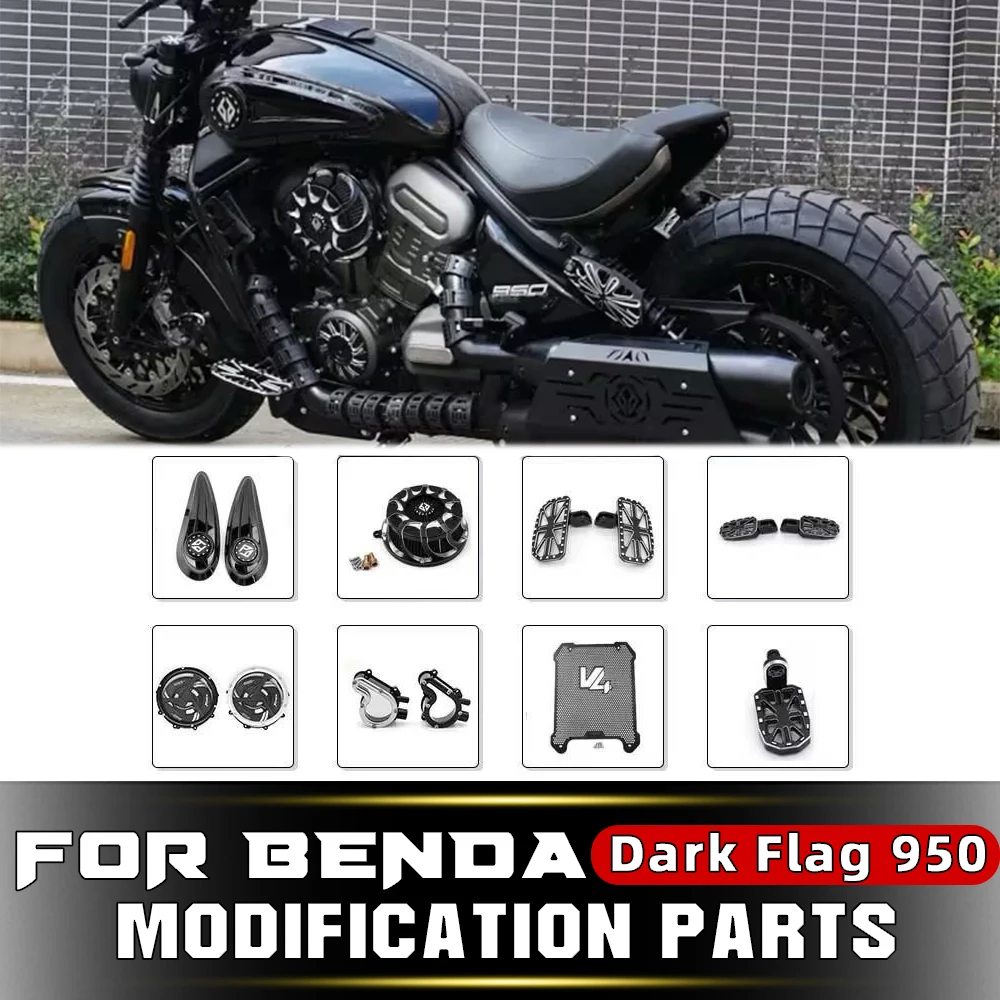 Full Range Modified Accessories Upgrade Parts For BENDA Dark Flag 950 Motorcycle
Full Range Modified Accessories Upgrade Parts For BENDA Dark Flag 950 Motorcycle