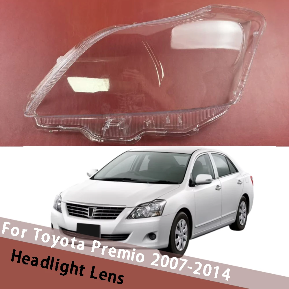 For Toyota Premio 2007-2014 Headlight Lens Cover Transparent Lampshade Headlamp Shell Plexiglass Auto Housing Replacement Parts
For Toyota Premio 2007-2014 Headlight Lens Cover Transparent Lampshade Headlamp Shell Plexiglass Auto Housing Replacement Parts