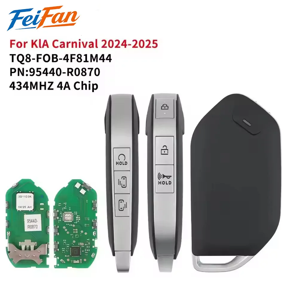 FeiFan Replacement Smart Remote Key FOB 6Button 433MHZ 4A Chip TQ8-FOB-4F81M44 PN: 95440-R0870 for Kia CARNIVAL 2024 2025
FeiFan Replacement Smart Remote Key FOB 6Button 433MHZ 4A Chip TQ8-FOB-4F81M44 PN: 95440-R0870 for Kia CARNIVAL 2024 2025