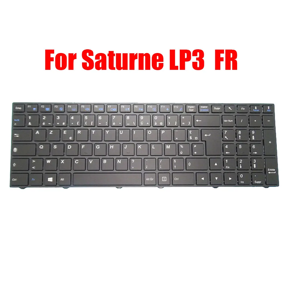 French FR Keyboard For LDLC For Saturne LP3 LP3-4-H10S LP3-4-H10S-H10 LP3-4-H10S-P10 LP3-4-S1 LP3-8-S2 LP3-8-S2-H10 Black
French FR Keyboard For LDLC For Saturne LP3 LP3-4-H10S LP3-4-H10S-H10 LP3-4-H10S-P10 LP3-4-S1 LP3-8-S2 LP3-8-S2-H10 Black