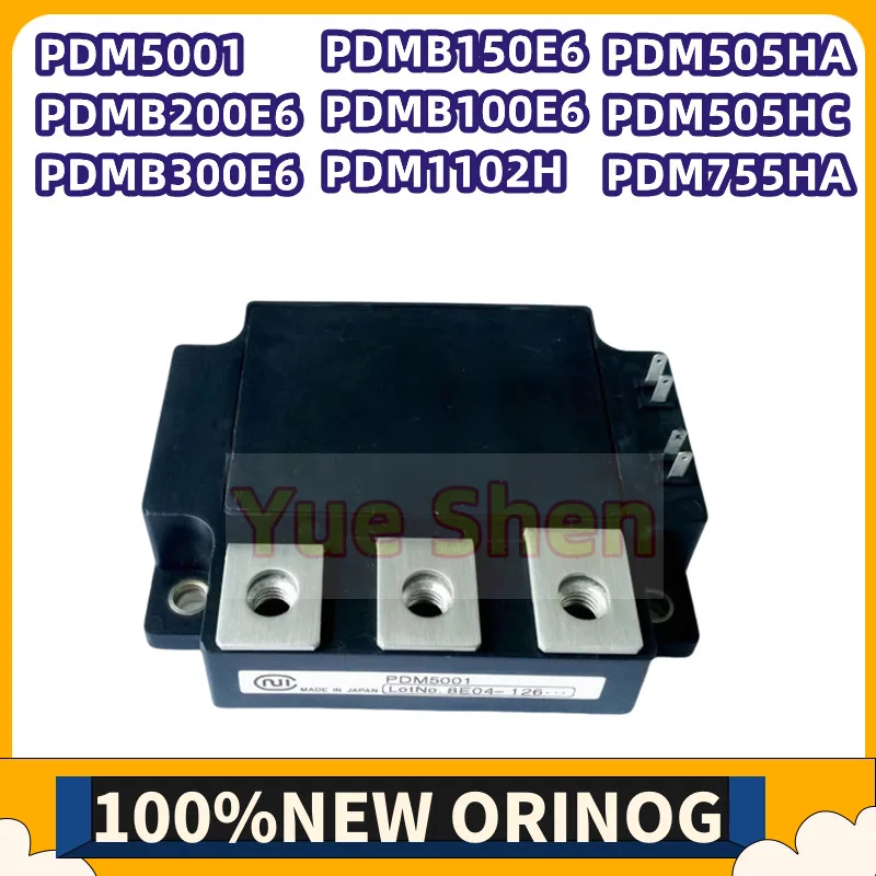 PDM505HC PDM505HA PDM755HA PDM1102H PDMB100E6 PDMB150E6 PDMB200E6 PDMB300E6 PDMB400E6 PDM5001 NEW IGBT Module
PDM505HC PDM505HA PDM755HA PDM1102H PDMB100E6 PDMB150E6 PDMB200E6 PDMB300E6 PDMB400E6 PDM5001 NEW IGBT Module