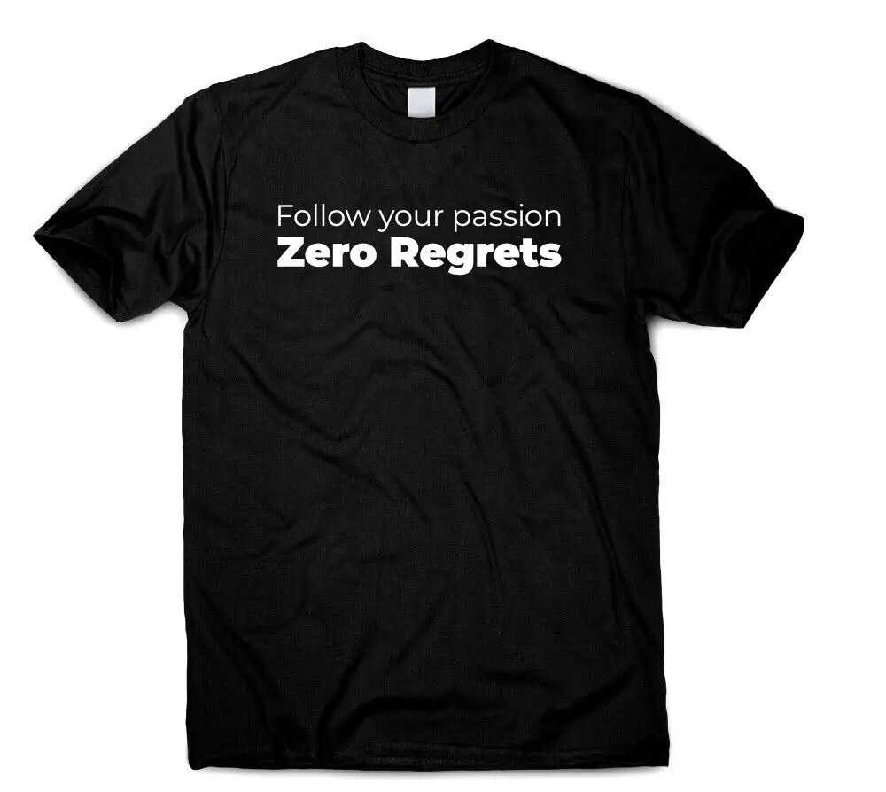 Follow you Passion Zero regrets Motivational Inspirational Quote T-Shirt Present
Follow you Passion Zero regrets Motivational Inspirational Quote T-Shirt Present