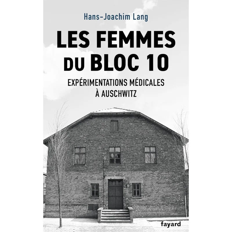 Women In Block 10 Medical Experiments At Auschwitz HansJoachim Lang Fayard 9782213726755 Book
Women In Block 10 Medical Experiments At Auschwitz HansJoachim Lang Fayard 9782213726755 Book