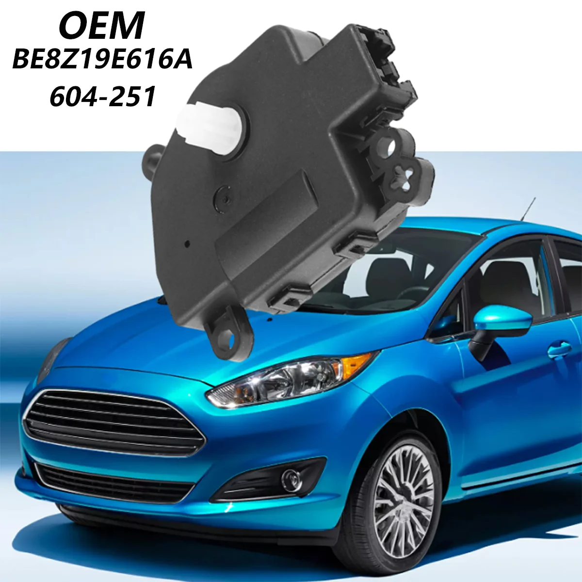 For Ford Fiesta 2011 2012 2013 2014 2015 2016-2018 BE8Z19E616A 604-251 HVAC Heater Blend Air Door Actuator Heater Controls
For Ford Fiesta 2011 2012 2013 2014 2015 2016-2018 BE8Z19E616A 604-251 HVAC Heater Blend Air Door Actuator Heater Controls