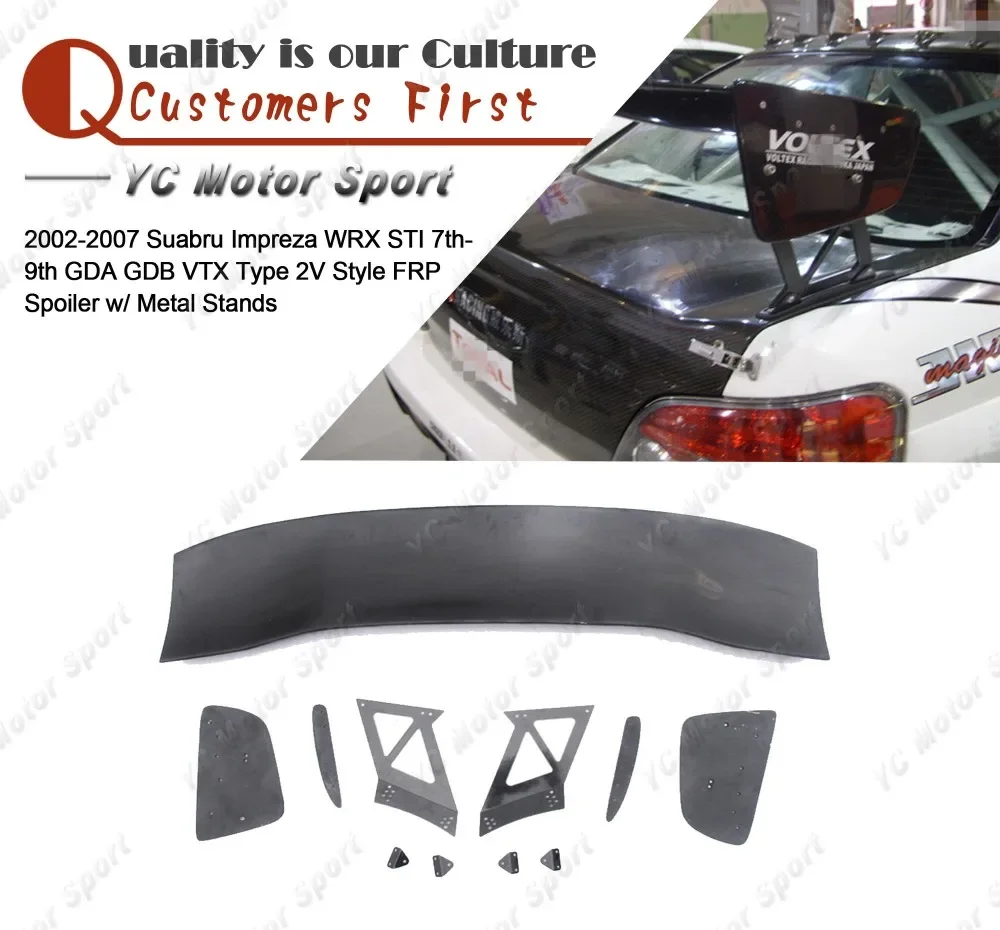FRP Fiber Glass VTX Type 2V Style Rear Spoiler w/ Metal Stands Fit For 2002-2007 WRX/STI 7th-9th GDA GDB Trunk GT Wing
FRP Fiber Glass VTX Type 2V Style Rear Spoiler w/ Metal Stands Fit For 2002-2007 WRX/STI 7th-9th GDA GDB Trunk GT Wing