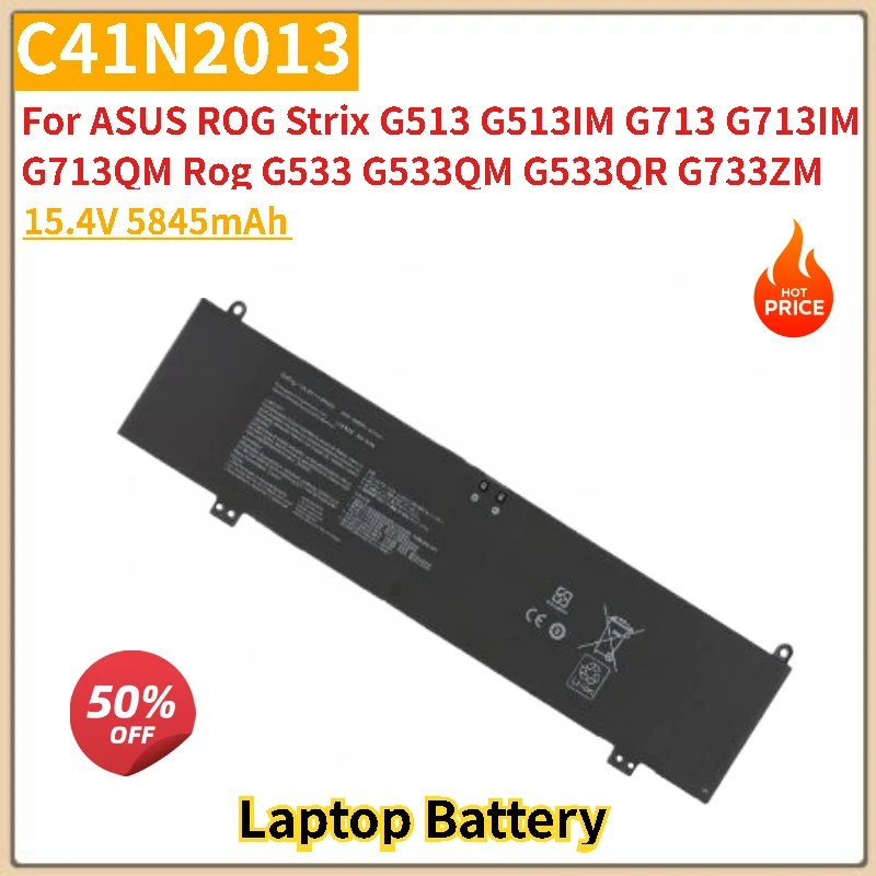 High Quality 15.4V 5845mAh C41N2013 Laptop Battery For ASUS ROG Strix G713 G513 G513IM G713IM G713QM Rog G533QR G533 G533QM
High Quality 15.4V 5845mAh C41N2013 Laptop Battery For ASUS ROG Strix G713 G513 G513IM G713IM G713QM Rog G533QR G533 G533QM