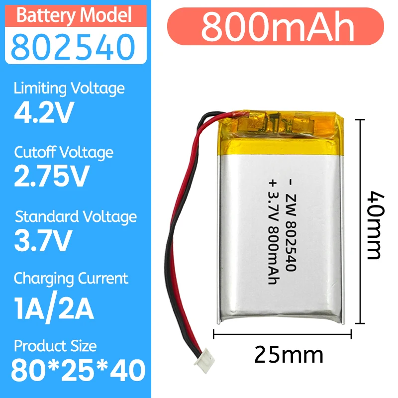 3.7V 800mAh 802540 Lithium Battery Li Polymer Batteries for Flashlight Remote Controller Handheld Fans
3.7V 800mAh 802540 Lithium Battery Li Polymer Batteries for Flashlight Remote Controller Handheld Fans