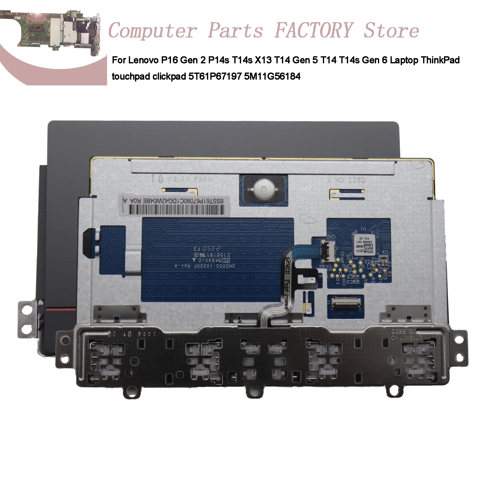 For Lenovo P16 Gen 2 P14s T14s X13 T14 Gen 5 T14 T14s Gen 6 Laptop ThinkPad touchpad clickpad 5T61P67197 5M11G56184
For Lenovo P16 Gen 2 P14s T14s X13 T14 Gen 5 T14 T14s Gen 6 Laptop ThinkPad touchpad clickpad 5T61P67197 5M11G56184