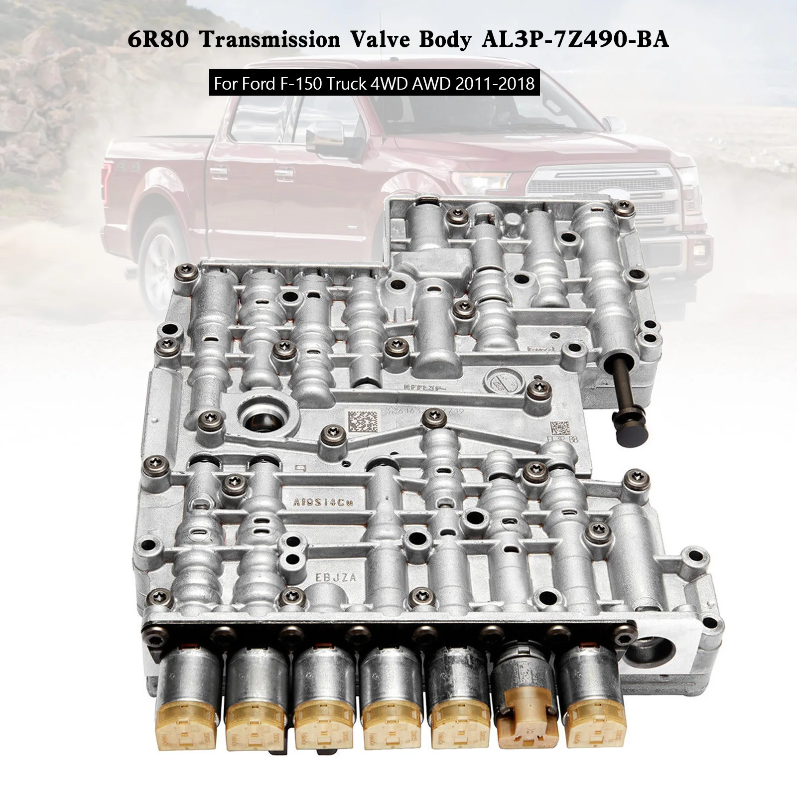 6R80 Transmission Valve Body AL3P-7Z490-BA for Ford F-150 Truck 4WD AWD 2011-2018
6R80 Transmission Valve Body AL3P-7Z490-BA for Ford F-150 Truck 4WD AWD 2011-2018