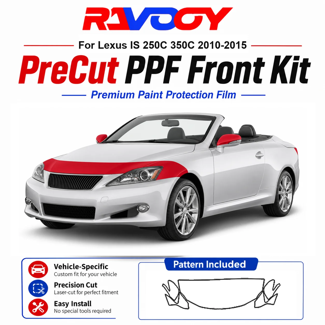 8.5mil TPU Precut PPF Kit For Lexus IS 250C 350C 2010-2015 - Hood, Fenders & Mirror Set - Self-Healing Clear Bra Film
8.5mil TPU Precut PPF Kit For Lexus IS 250C 350C 2010-2015 - Hood, Fenders & Mirror Set - Self-Healing Clear Bra Film