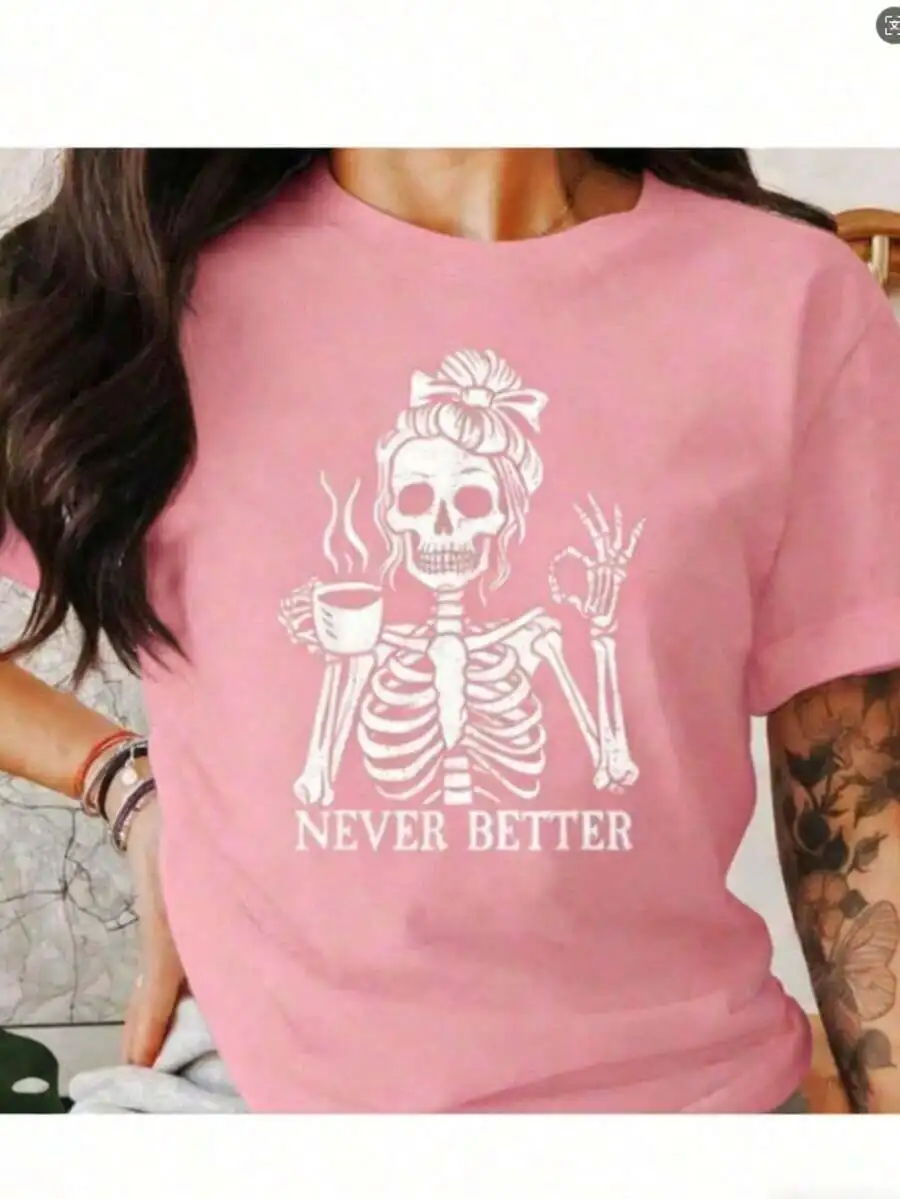 Skeleton Coffee Lover Graphic Tee Never Better Gothic Style Women Cotton T-Shirt
Skeleton Coffee Lover Graphic Tee Never Better Gothic Style Women Cotton T-Shirt