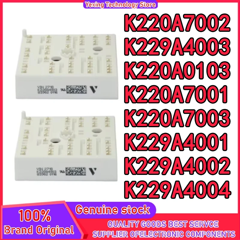 K220A0103 K220A7001 K220A7002 K220A7003 K229A4001 K229A4002 K229A4003 K229A4004 NEW AND ORIGINAL MODULE IN STOCK
K220A0103 K220A7001 K220A7002 K220A7003 K229A4001 K229A4002 K229A4003 K229A4004 NEW AND ORIGINAL MODULE IN STOCK