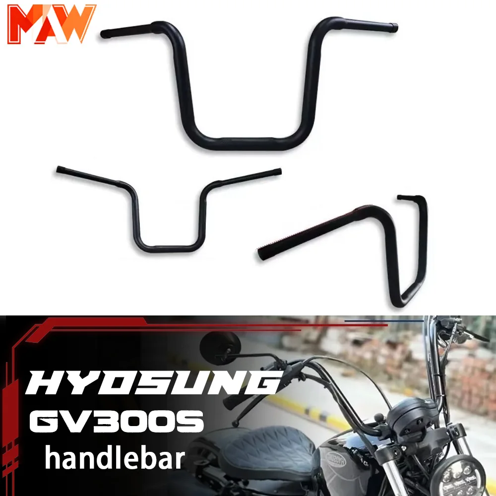 HYOSUNG GV300s GV125S gv300s motorcycle modified handlebar retro cruise handlebar
HYOSUNG GV300s GV125S gv300s motorcycle modified handlebar retro cruise handlebar