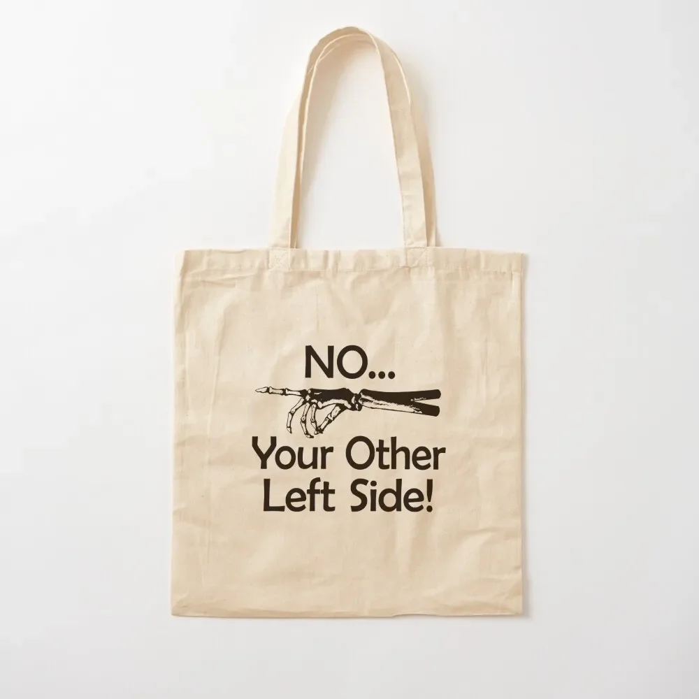 No Your Other Left Side - Radiology Humor Quote Tote Bag Canvas Lady bag Tote Bag
No Your Other Left Side - Radiology Humor Quote Tote Bag Canvas Lady bag Tote Bag