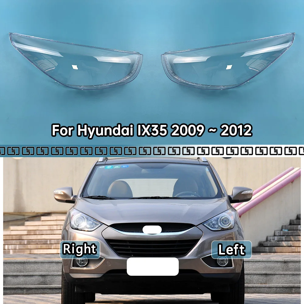 For Hyundai IX35 2009 2010 2011 2012 Transparent Headlamp Lamp Shell Lens Headlight Cover Plexiglass Replace Original Lampshade
For Hyundai IX35 2009 2010 2011 2012 Transparent Headlamp Lamp Shell Lens Headlight Cover Plexiglass Replace Original Lampshade