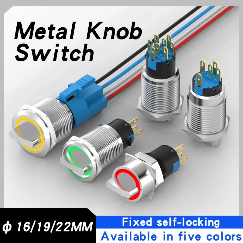 16/19/22 mm metal rotary switches, stainless steel, self-locking, with indicator light, waterproof, 2-position/3-position
16/19/22 mm metal rotary switches, stainless steel, self-locking, with indicator light, waterproof, 2-position/3-position