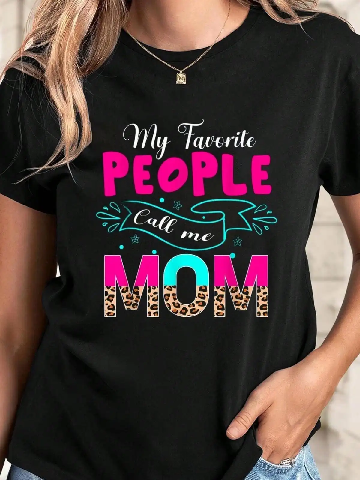 My Favorite People Call Me Mom Graphic T-Shirt | Cute Leopard Print, Mother'S Day Tee, Casual Short Sleeve Top For Spring And Summer, Black With Colorful Lettering, Casual Summer Wear | Playful Design | Stretchy Fabric,Breathable And Comfortable Short-Sle
My Favorite People Call Me Mom Graphic T-Shirt | Cute Leopard Print, Mother'S Day Tee, Casual Short Sleeve Top For Spring And Summer, Black With Colorful Lettering, Casual Summer Wear | Playful Design | Stretchy Fabric,Breathable And Comfortable Short-Sle