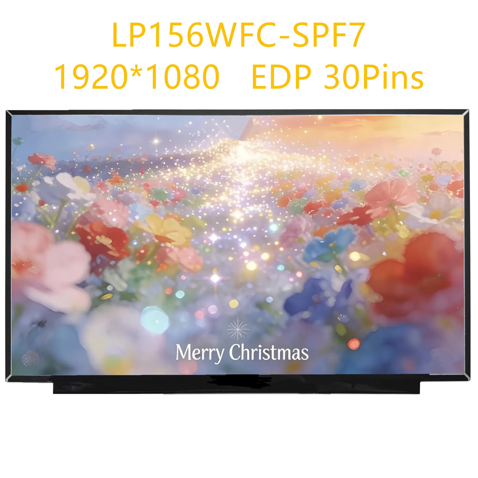 15.6'' LP156WFC-SPF7 Laptop LCD Screen Display Panel Matrix 1920*1080 EDP 30 Pins
15.6'' LP156WFC-SPF7 Laptop LCD Screen Display Panel Matrix 1920*1080 EDP 30 Pins