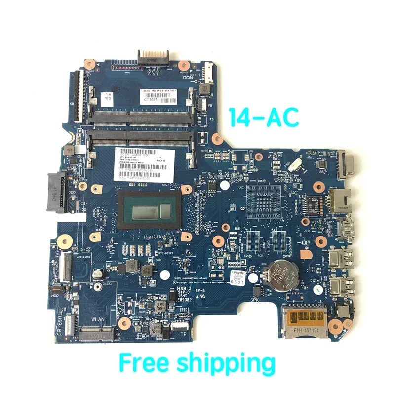 For HP 14-AC TPN-I119 Laptop Motherboard 814043-001 814043-501 6050A2730001-MB I3-4005 CPU Mainboard 100% test ok delivery
For HP 14-AC TPN-I119 Laptop Motherboard 814043-001 814043-501 6050A2730001-MB I3-4005 CPU Mainboard 100% test ok delivery