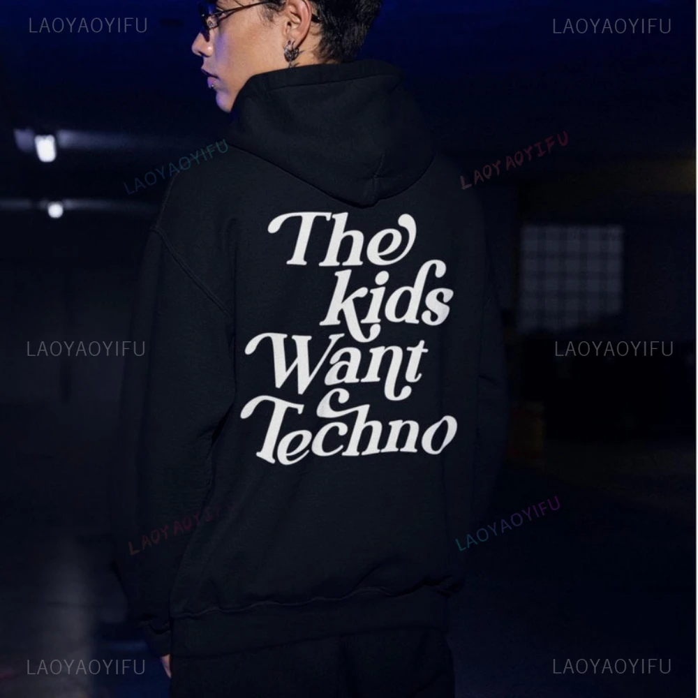 The Kids Want Techno Hoodie Woman Man Funny Simple Text Fashion Printed Pullover Drop Shoulder Long Sleeve Streetwear Camisetas
The Kids Want Techno Hoodie Woman Man Funny Simple Text Fashion Printed Pullover Drop Shoulder Long Sleeve Streetwear Camisetas