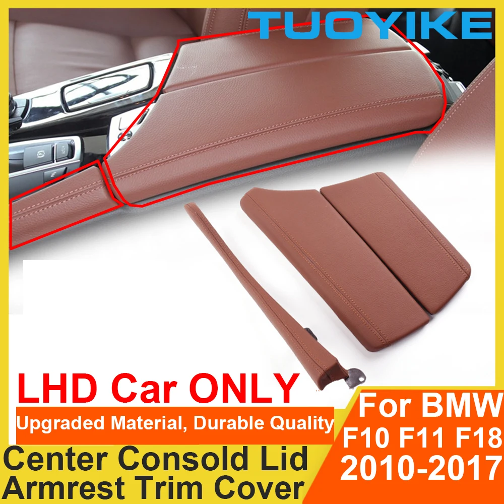 LHD Center Console Lid Armrest Box Cover Panel Leather Trim Strip Replace For BMW 5-Series F10 F11 F18 520 523 525 528 2010-2017
LHD Center Console Lid Armrest Box Cover Panel Leather Trim Strip Replace For BMW 5-Series F10 F11 F18 520 523 525 528 2010-2017