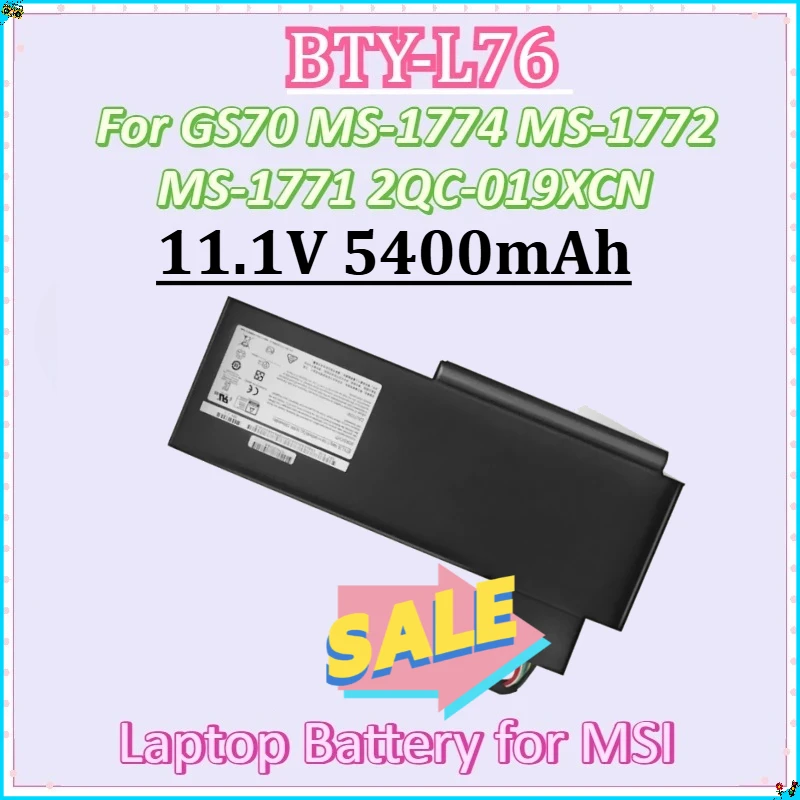 For MSI GS70 MS-1774 MS-1772 MS-1771 2QC-019XCN for Medion Erazer X7615 X7613 New BTY-L76 11.1V 5400mAh Laptop Battery
For MSI GS70 MS-1774 MS-1772 MS-1771 2QC-019XCN for Medion Erazer X7615 X7613 New BTY-L76 11.1V 5400mAh Laptop Battery