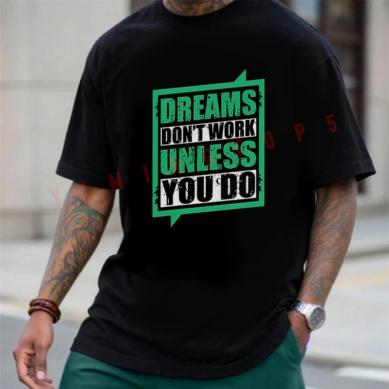 Dreams Don't Work Unless You Do Motorcycle T-Shirt Motorrad Fans New Fashion Summer Cotton Men Short Sleeve O-Neck Tee
Dreams Don't Work Unless You Do Motorcycle T-Shirt Motorrad Fans New Fashion Summer Cotton Men Short Sleeve O-Neck Tee