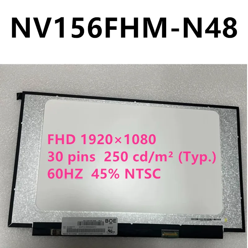 NV156FHM-N48 NV156FHM N48 BOE0700 15.6" FHD 1920×1080 laptop LCD Screen Replacement LED Display Non-Touch Tested
NV156FHM-N48 NV156FHM N48 BOE0700 15.6" FHD 1920×1080 laptop LCD Screen Replacement LED Display Non-Touch Tested