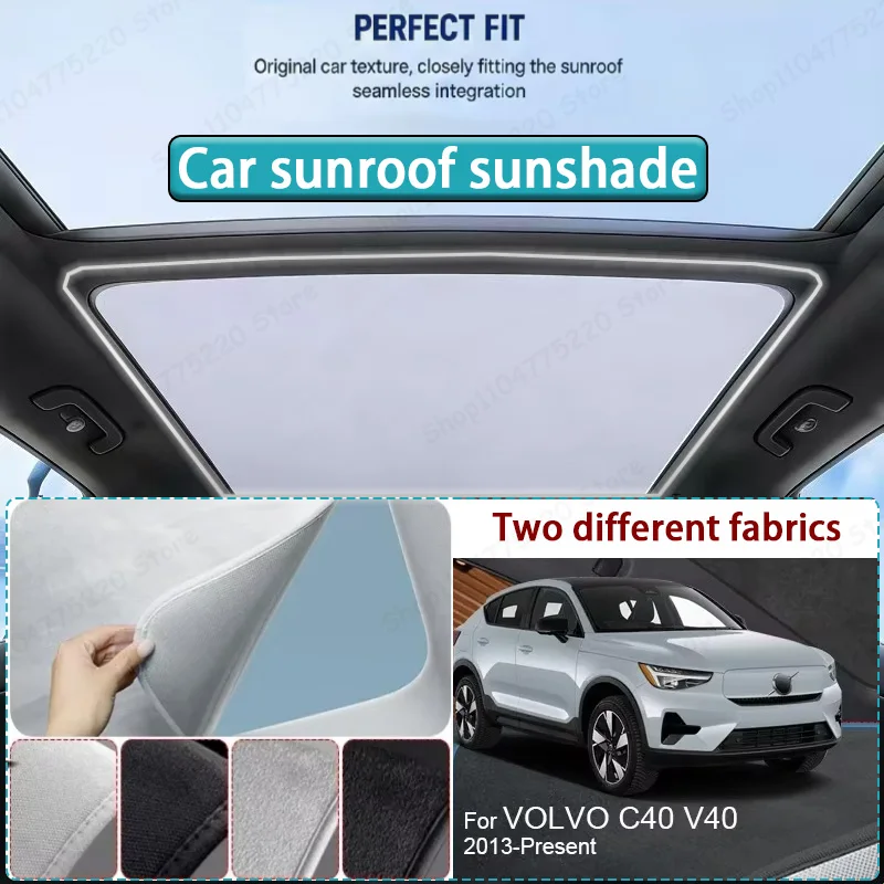 For VOLVO C40 V40 2013-2026 Car Sunroof Sunshade Heat Insulation UV Protection Electrostatic Suede Skylight Cover
For VOLVO C40 V40 2013-2026 Car Sunroof Sunshade Heat Insulation UV Protection Electrostatic Suede Skylight Cover