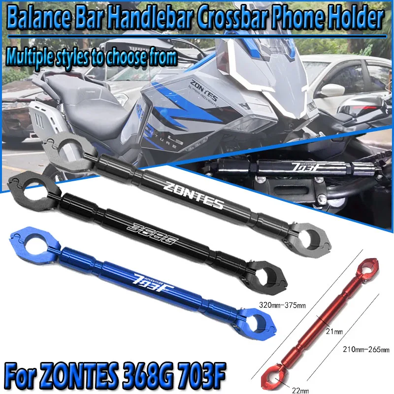 For ZONTES G1 125 ZT125 ZT310 350D 350M 350K 368G 703F Motorcycle Parts Balance Bar Handlebar Crossbar Phone Holder Accessories
For ZONTES G1 125 ZT125 ZT310 350D 350M 350K 368G 703F Motorcycle Parts Balance Bar Handlebar Crossbar Phone Holder Accessories