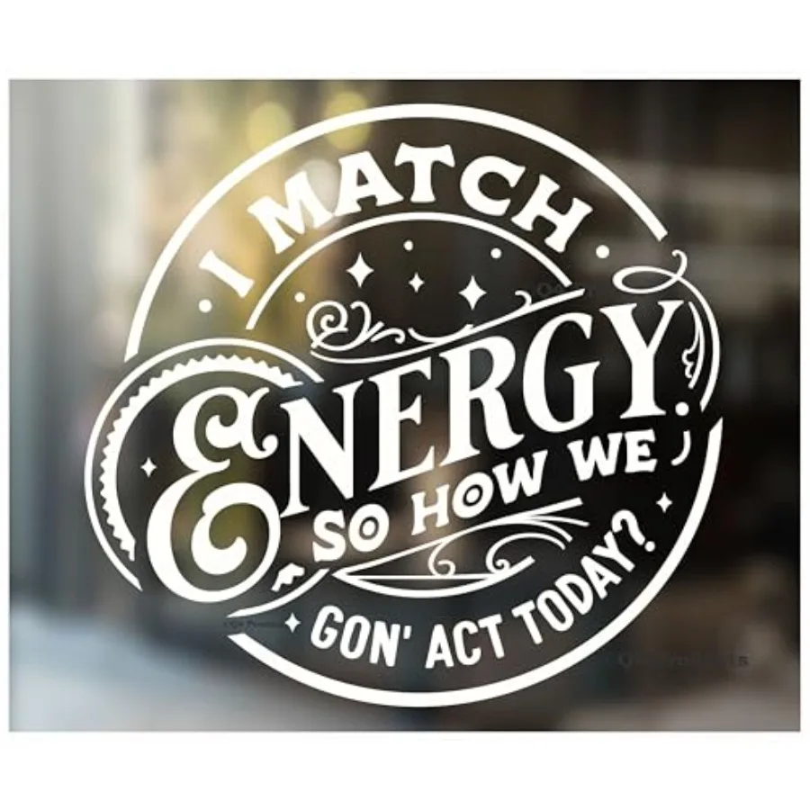 I Match Energy So How We Gon' Act Today Decal Sticker - Funny Sticker for Car Window or Bumper
I Match Energy So How We Gon' Act Today Decal Sticker - Funny Sticker for Car Window or Bumper