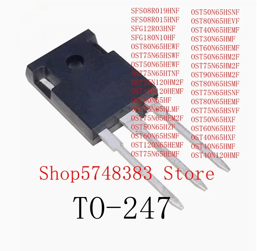 10PCS SFS08R019HNF SFS08R015HNF SFG12R03HNF SFG180N10H OST80N65HEW OST75N65HSW OST50N65HSW OST75N65HTN OST75N120HM2 OST40N120HEM
10PCS SFS08R019HNF SFS08R015HNF SFG12R03HNF SFG180N10H OST80N65HEW OST75N65HSW OST50N65HSW OST75N65HTN OST75N120HM2 OST40N120HEM