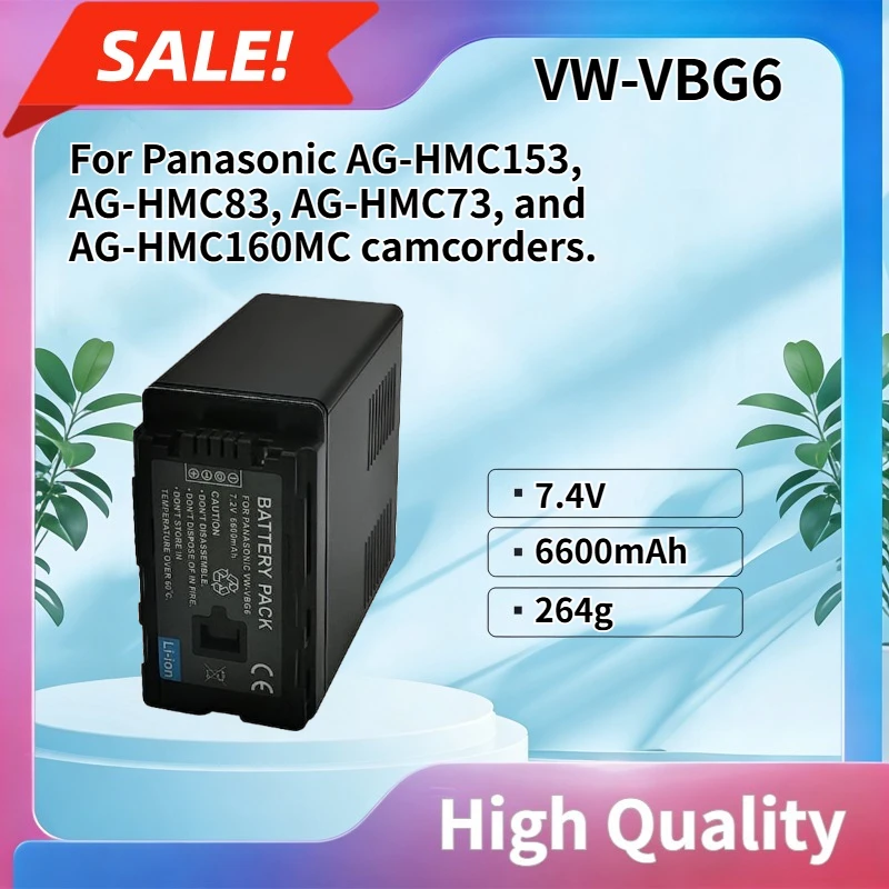 6600mAh High-capacity VW-VBG6 battery is compatible with Panasonic AG-HMC153, AG-HMC83, AG-HMC73, and AG-HMC160MC camcorders.
6600mAh High-capacity VW-VBG6 battery is compatible with Panasonic AG-HMC153, AG-HMC83, AG-HMC73, and AG-HMC160MC camcorders.