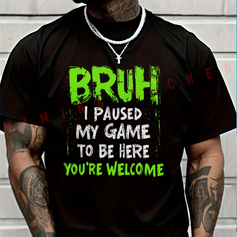 Bruh I Paused My Game To Be Here You're Welcome Motorbike Men T-ShirtShort Sleeve Summer Chopper Vintage Streetwear Top Tees
Bruh I Paused My Game To Be Here You're Welcome Motorbike Men T-ShirtShort Sleeve Summer Chopper Vintage Streetwear Top Tees