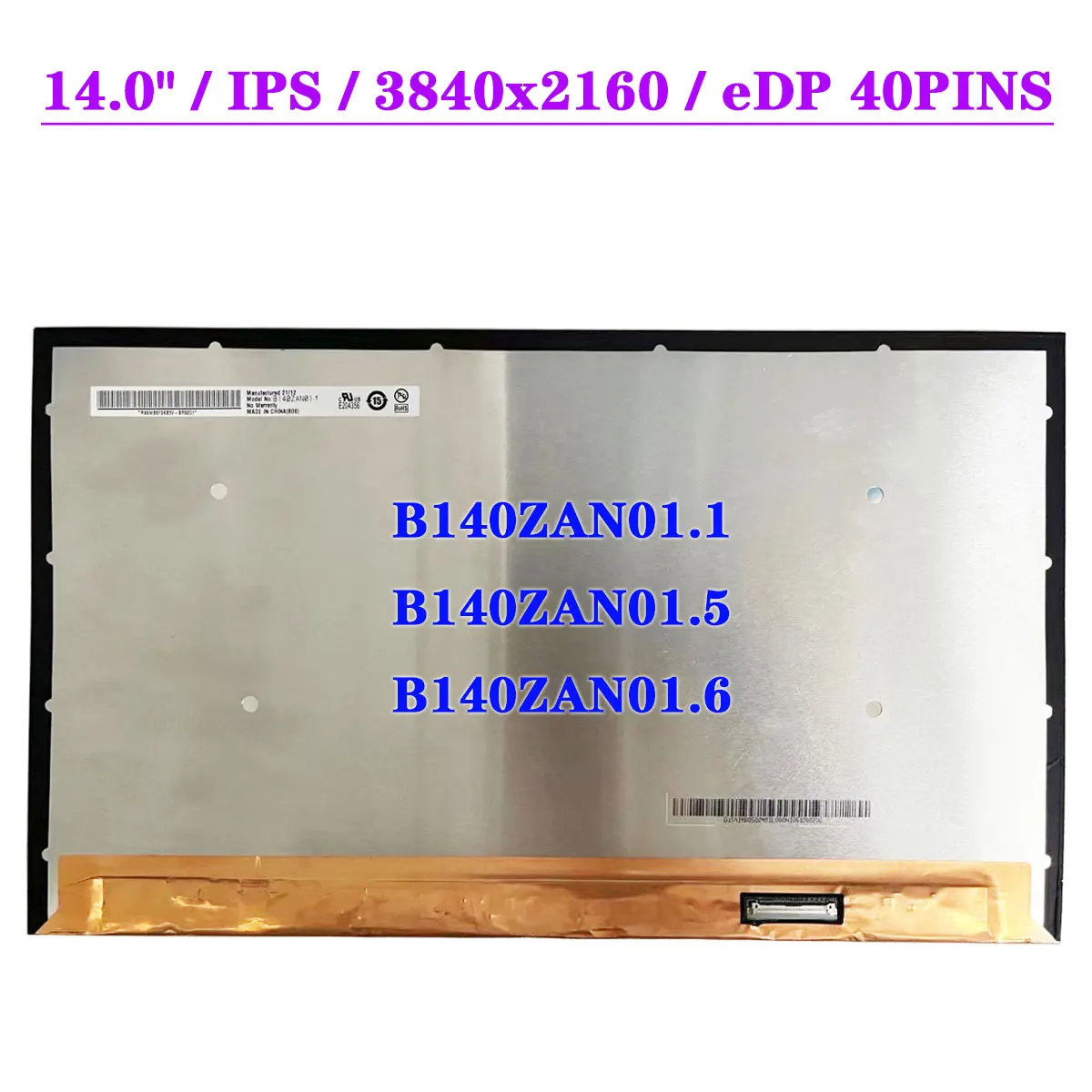 14" Laptop LCD Screen B140ZAN01.1 Fit B140ZAN01.5 B140ZAN01.6 UHD 3840x2160 IPS Display Matrix Panel 40pins EDP
14" Laptop LCD Screen B140ZAN01.1 Fit B140ZAN01.5 B140ZAN01.6 UHD 3840x2160 IPS Display Matrix Panel 40pins EDP