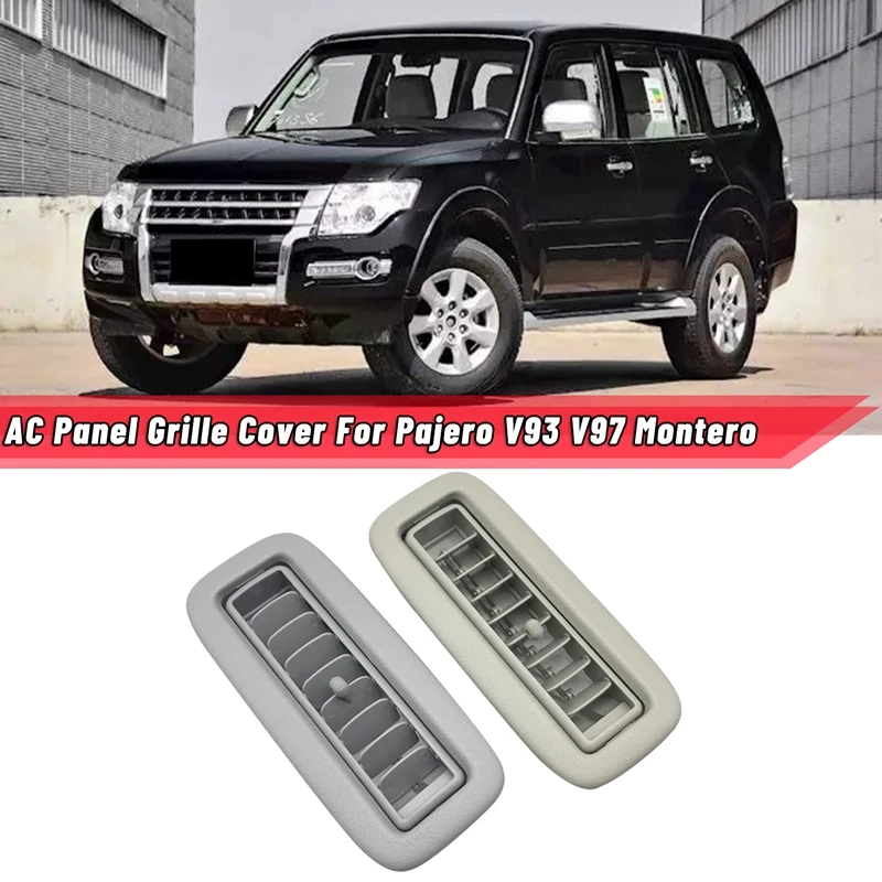 Gray Car Roof Top Side Air Conditioning Vent A/C Panel Grille Cover for Mitsubishi Pajero V93 V97 Montero V95 V98 V87
Gray Car Roof Top Side Air Conditioning Vent A/C Panel Grille Cover for Mitsubishi Pajero V93 V97 Montero V95 V98 V87