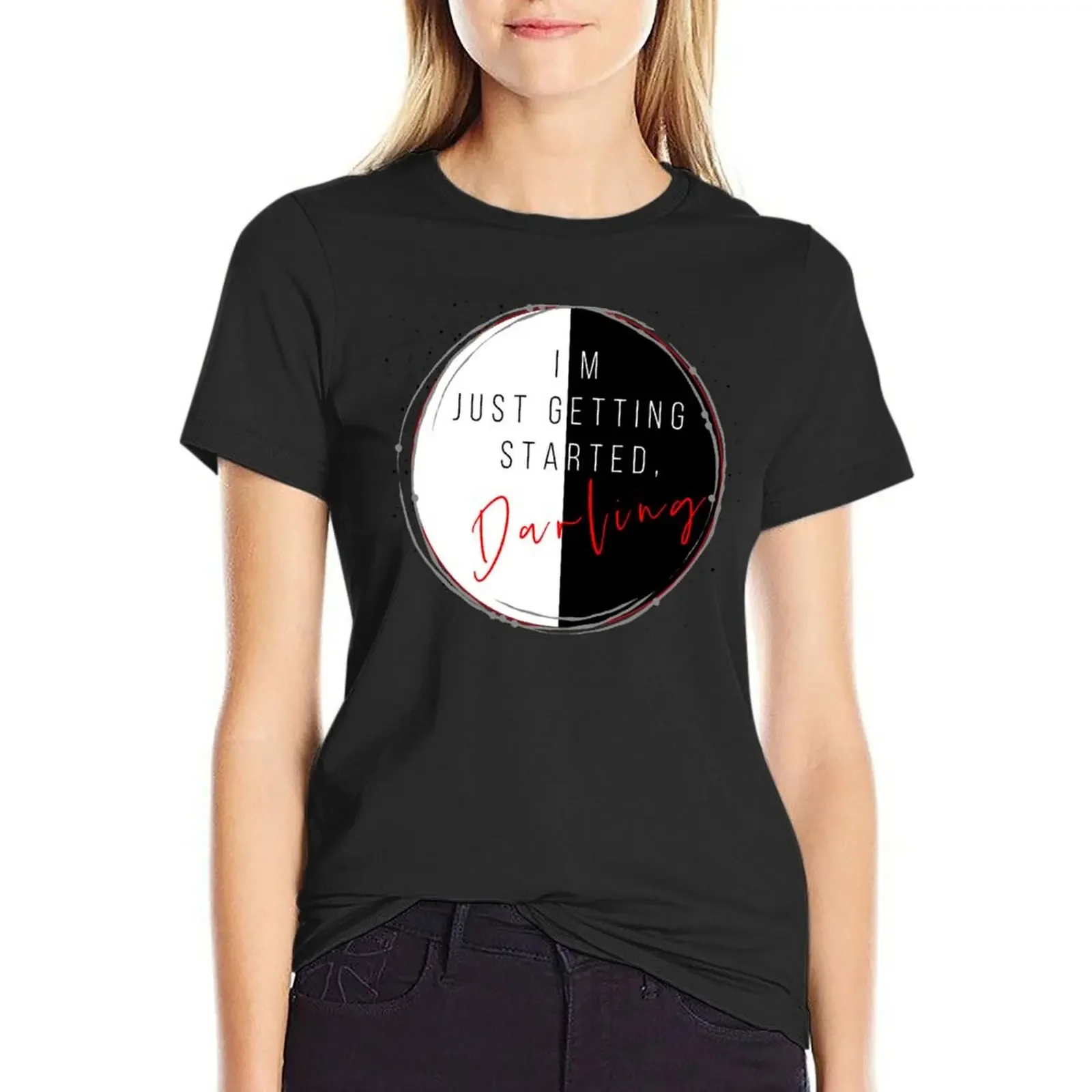 I'm Just Getting Started, Darling T-Shirt customizeds customs shirts graphic tees luxury designer clothing Women
I'm Just Getting Started, Darling T-Shirt customizeds customs shirts graphic tees luxury designer clothing Women