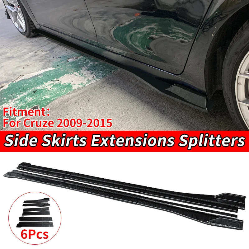 6pcs Car Accessories Gloss Black Side Skirt Extension Splitters Body Apron Lip Splitter Winglet For Chevrolet 2009-2015 Cruze
6pcs Car Accessories Gloss Black Side Skirt Extension Splitters Body Apron Lip Splitter Winglet For Chevrolet 2009-2015 Cruze