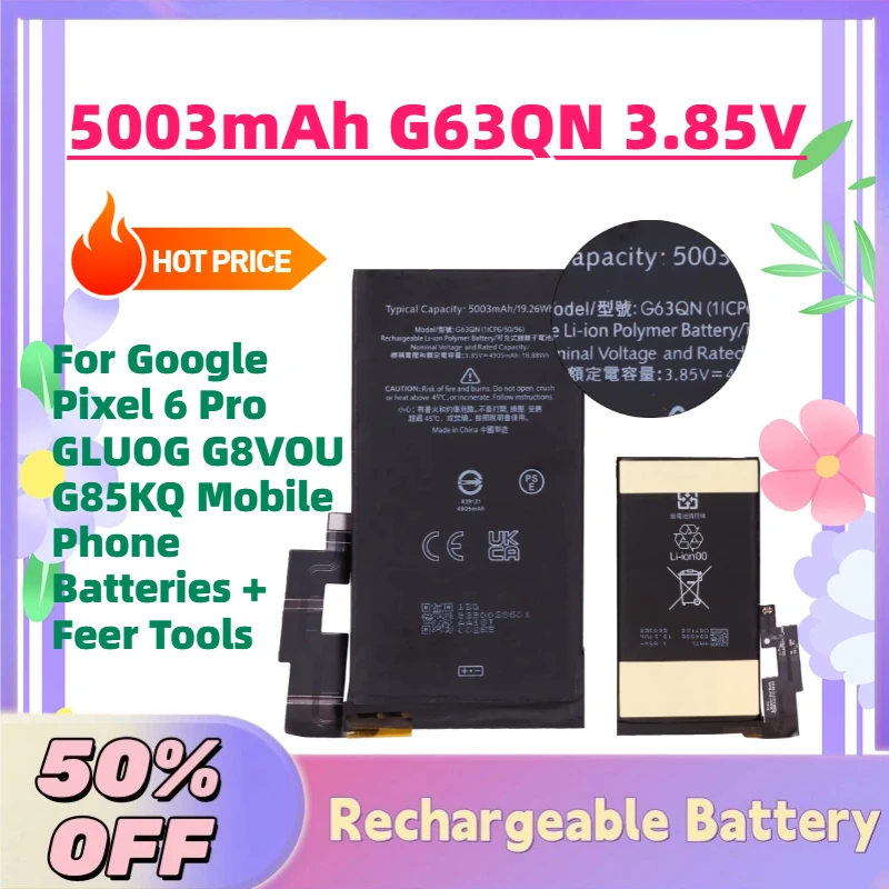 Upgrade 5003mAh G63QN 3.85V Replacement Battery for Google Pixel 6 Pro GLUOG G8VOU G85KQ Mobile Phone Batteries + Feer Tools
Upgrade 5003mAh G63QN 3.85V Replacement Battery for Google Pixel 6 Pro GLUOG G8VOU G85KQ Mobile Phone Batteries + Feer Tools