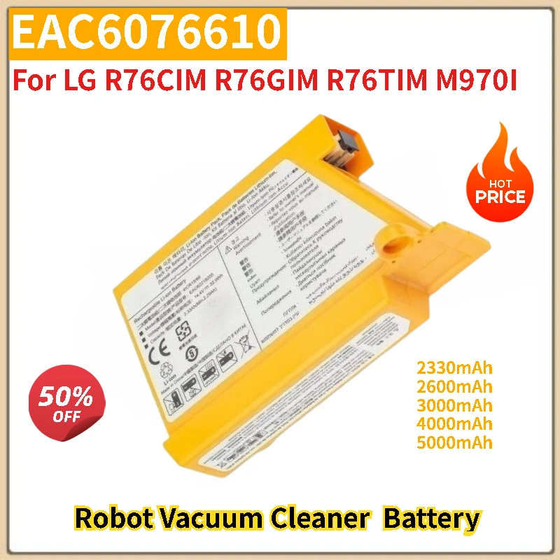 EAC6076610 14.4V 5000mAh Battery for LG R76CIM R76GIM R76TIM M970l Robot Vacuum Cleaner High Quality 
EAC6076610 14.4V 5000mAh Battery for LG R76CIM R76GIM R76TIM M970l Robot Vacuum Cleaner High Quality